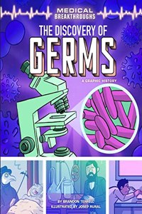 Discovery of Germs: A Graphic History