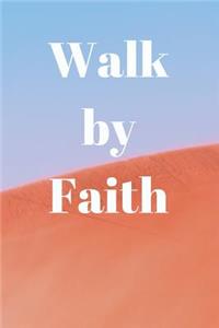 Walk by Faith