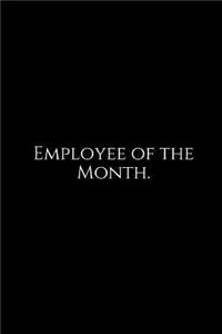 Employee of the Month.
