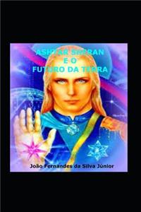 Ashtar Sheran E O Futuro Da Terra