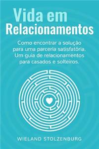 Vida Em Relacionamentos