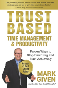 Trust Based Time Management and Productivity