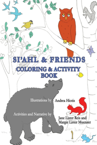 Si'ahl & Friends Coloring and Activity Book