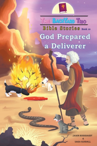 God Prepared A Deliverer