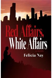 Red Affairs, White Affairs