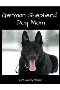 German Shepherd Dog Mom 2019 Weekly Planner