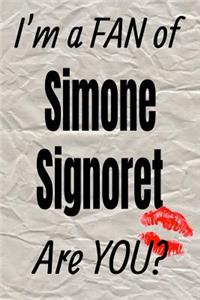 I'm a Fan of Simone Signoret Are You? Creative Writing Lined Journal
