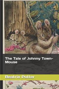 The Tale of Johnny Town-Mouse