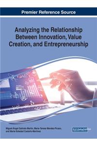 Analyzing the Relationship Between Innovation, Value Creation, and Entrepreneurship