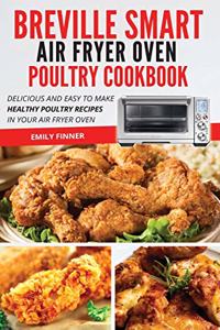 Breville Smart Air Fryer Oven Poultry Cookbook