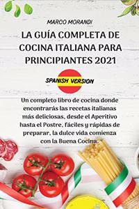 La Guía Completa de Cocina Italiana Para Principiantes 2021