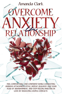 Overcome Anxiety in Relationship