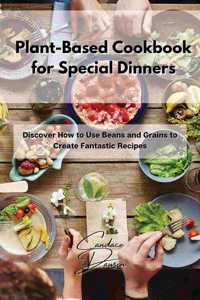 Plant-Based Cookbook for Special Dinners
