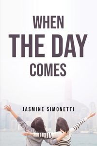 When the Day Comes