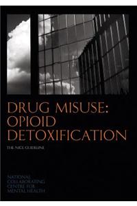 Drug Misuse: Opioid Detoxification