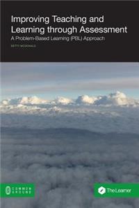 Improving Teaching and Learning Through Assessment