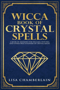 Wicca Book of Crystal Spells