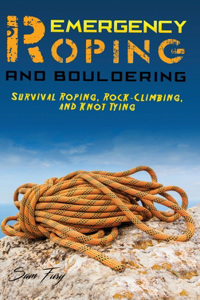 Emergency Roping and Bouldering