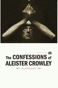 Confessions of Aleister Crowley - Hardcover