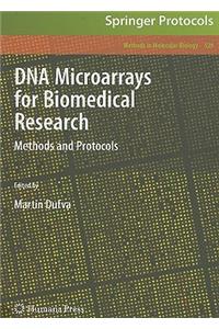 DNA Microarrays for Biomedical Research: Methods and Protocols