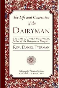 Life and Conversion of the Dairyman