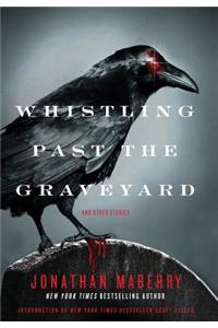 Whistling Past the Graveyard