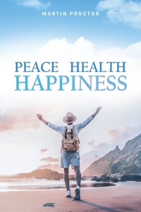 Peace Health Happiness