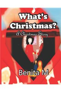 What's Christmas?