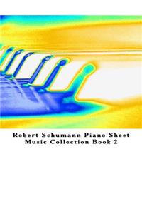 Robert Schumann Piano Sheet Music Collection Book 2