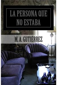 La Persona Que No Estaba