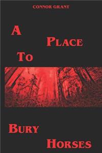 Place to Bury Horses