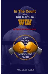 In The Count to lose, but Born to WIN