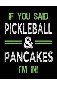 If You Said Pickleball & Pancakes I'm In