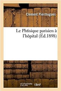 Le Phtisique Parisien À l'Hôpital