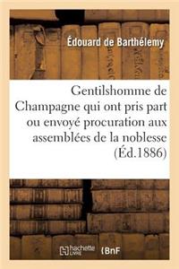 Gentilshomme de Champagne Qui Ont Pris Part Ou Envoyé Leur Procuration Aux Assemblées de la Noblesse