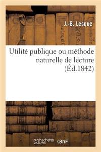 Utilité Publique, Prononciation Parlée Des 25 Lettres de l'Alphabet Ou Méthode Naturelle de Lecture