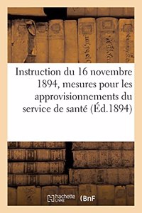 Instruction Du 16 Novembre 1894, Sur Les Mesures À Prendre Pour Les Approvisionnements