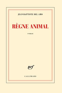 Regne animal (Prix du Livre Inter 2017)