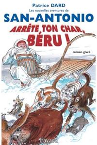 Les Nouvelles Aventures de San-Antonio. Arrete Ton Char, Beru!