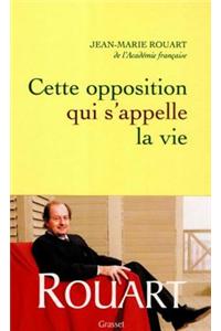 Cette Opposition Qui S'Appelle La Vie