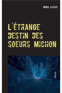 L'étrange destin des soeurs Michon