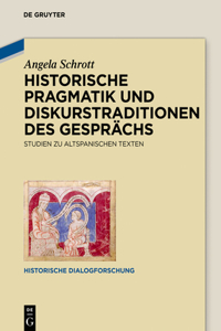 Historische Pragmatik Und Diskurstraditionen Des Gesprächs