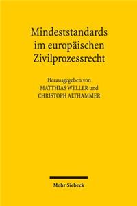 Mindeststandards im europäischen Zivilprozessrecht