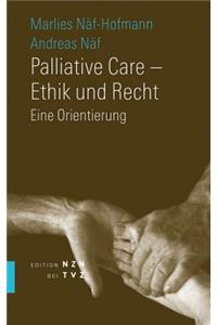 Palliative Care - Ethik Und Recht