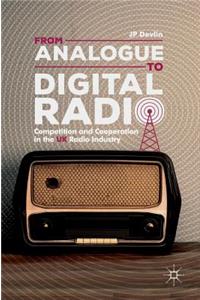 From Analogue to Digital Radio