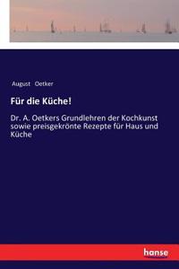 Für die Küche!