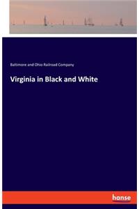 Virginia in Black and White