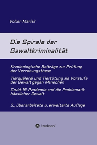 Spirale der Gewaltkriminalität