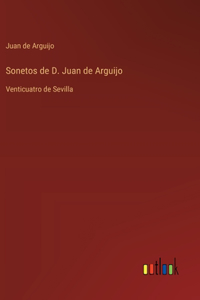 Sonetos de D. Juan de Arguijo