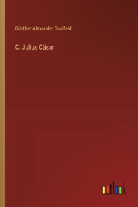 C. Julius Cäsar